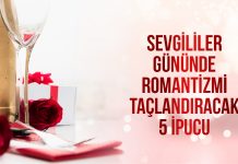 Sevgililer Gününde Romantizmi Taçlandıracak 5 İpucu Sevgililer Gününde Romantizmi Taçlandıracak 5 İpucu