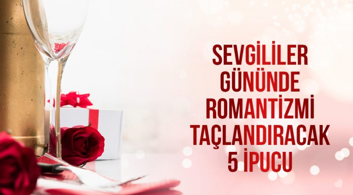 Sevgililer Gününde Romantizmi Taçlandıracak 5 İpucu Sevgililer Gününde Romantizmi Taçlandıracak 5 İpucu